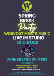 Spring Break Party, Workout meets Music, Donnerstag 30. März ab 18 Uhr